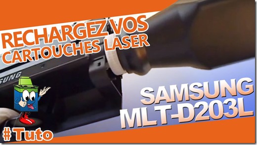 Comment recharger une cartouche toner Samsung MLT-D203L